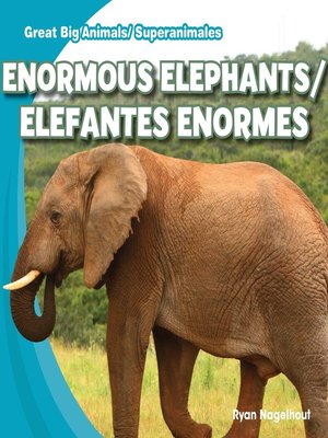 cover image of Enormous Elephants / Elefantes enormes